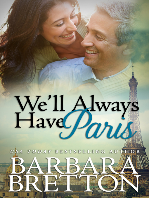 Title details for We'll Always Have Paris by Barbara Bretton - Available